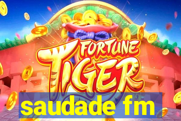 saudade fm